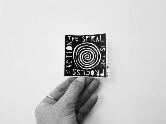 "The Spiral is the Process in Action" Sticker